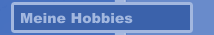 Meine Hobbies