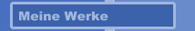 Meine Werke